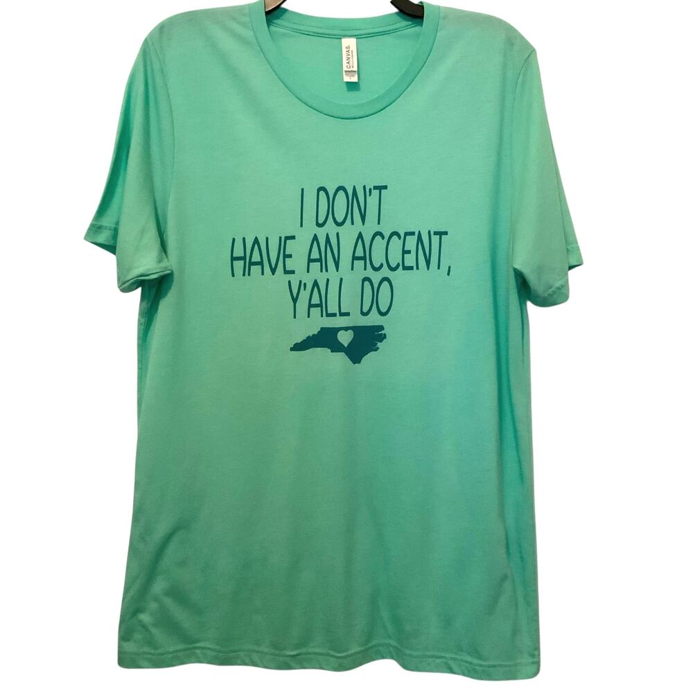 North Carolina Accent Yall Shirt Green Bella Canvas Womens Large